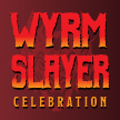 WyrmSlayer Giveaway Wyrm Slayer Celebration 2024 Icon